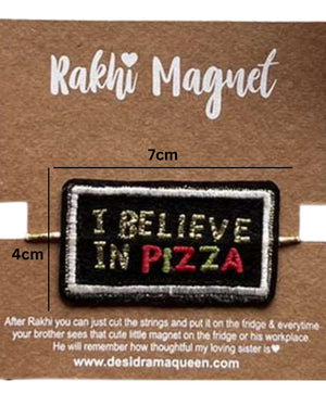 Embroidered Rakhi Magnet - I Believe In Pizza