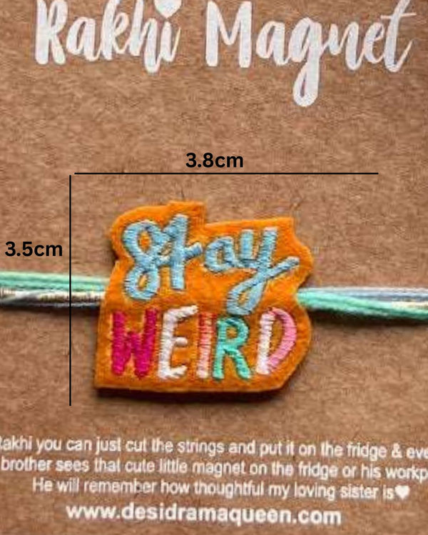 Embroidered Rakhi Magnet - Stay Weird
