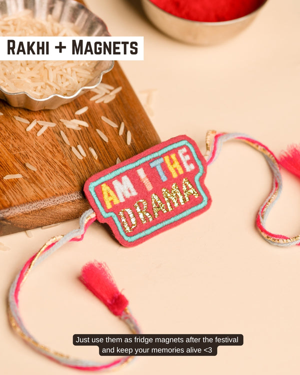 Embroidered Rakhi Magnet - Am I The Drama