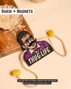 Rakhi Magnets- Thug Life
