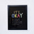 It's Okay - Wall Art  MOTIVATIONAL QUOTES :  Motivational Embroidery  Inspirational Wall Art  Quote Embroidery  Positive Affirmations  Encouraging Wall Decor  Motivational Stitched Art  Embroidered Quote Tapestry  Inspiring Hand Stitching  Motivational Needlework  Words of Wisdom Embroidery
