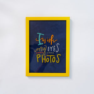 I Wish My Eyes Could Take Photos - Wall Art wallart prints, Hanging Wallarts Best Wallarts  Art work art on wallprint wallarts Shop near me wallarts  wallets shop Prints wallarts hanging  Painting mural wallarts Wallart decoration Art designs Decorwall hanging Decor wallart Painting wallart designs Artifacts wallarts