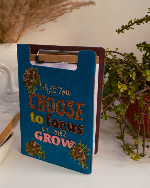 What You Choose to focus on will Grow-Embroidered Reusable Journals