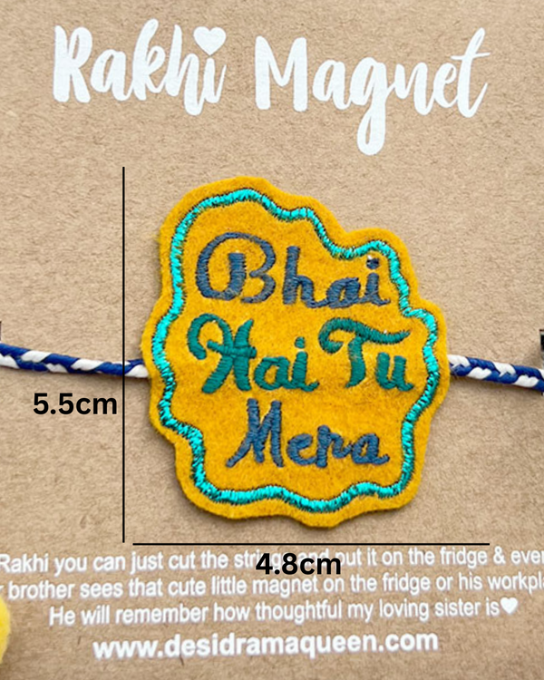 Embroidered Rakhi Magnet -  Bhai Hai Tu Mera