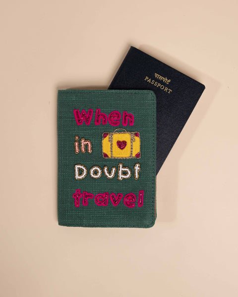 When in doubt travel Passport Cover