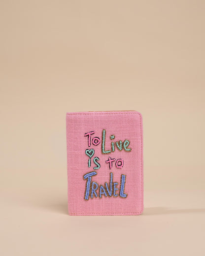 To live is to travel Passport Cover