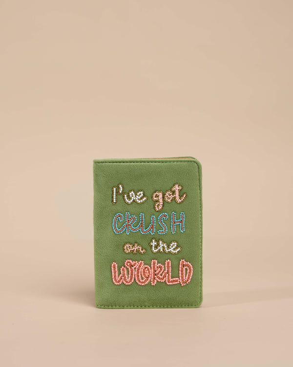I Have Got A Crush On The World Passport Cover
