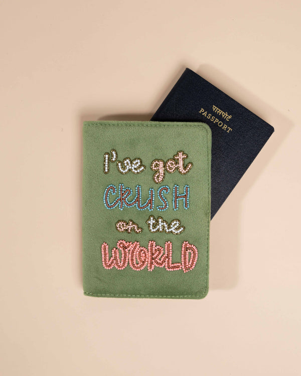 I Have Got A Crush On The World Passport Cover