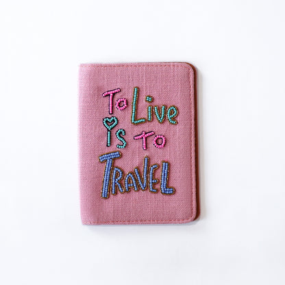 To live is to travel Passport Cover