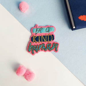 Be a kind human Fridge Magnet