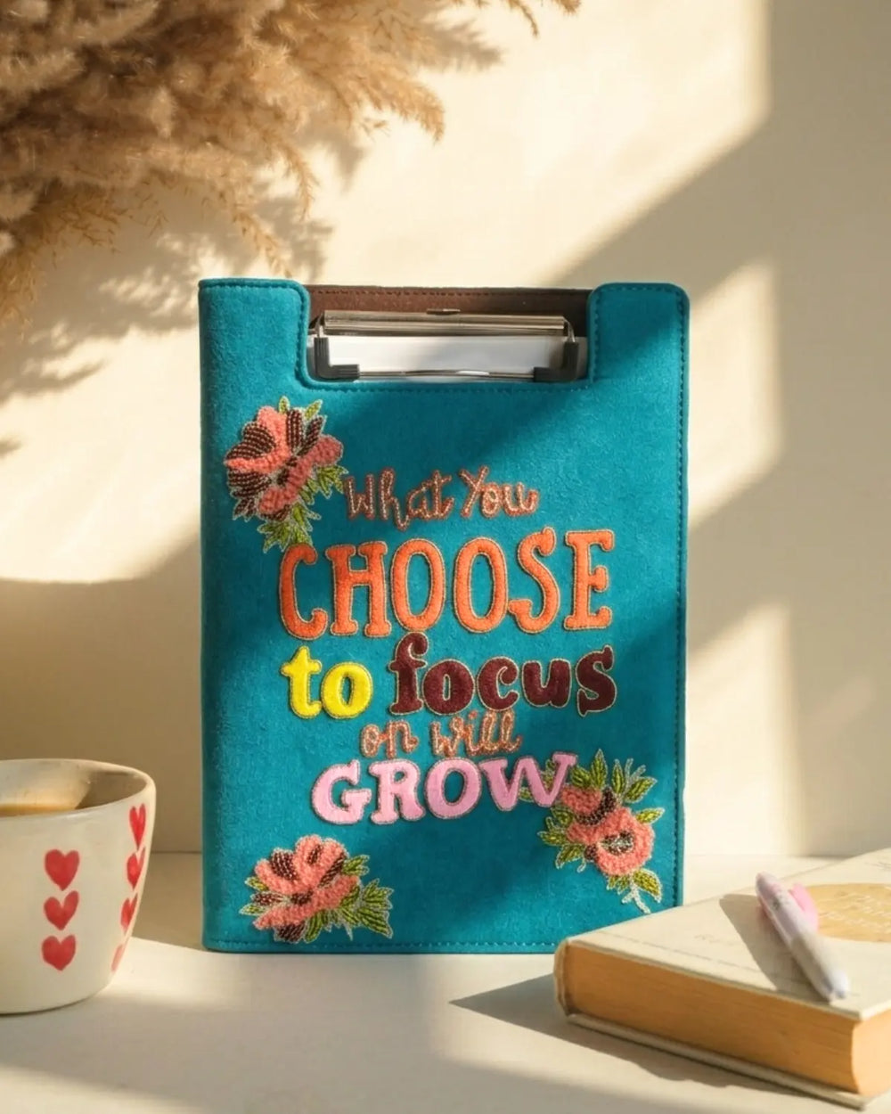 What You Choose To Focus On Will Grow - Embroidered Reusable Journals