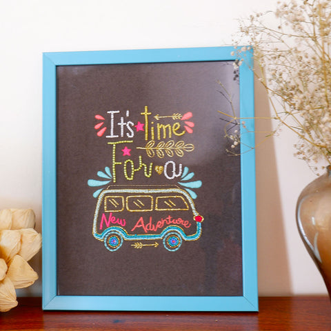 Its Time for a New Adventure - Wall Art  MOTIVATIONAL QUOTES :  Motivational Embroidery  Inspirational Wall Art  Quote Embroidery  Positive Affirmations  Encouraging Wall Decor  Motivational Stitched Art  Embroidered Quote Tapestry  Inspiring Hand Stitching  Motivational Needlework  Words of Wisdom Embroidery