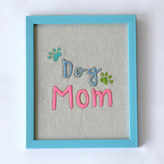 Dog Mom - Wallarts  Funny Quote Embroidery  Humorous Wall Art  Laugh-Out-Loud Stitching  Witty Embroidery  Hilarious Wall Decor  Quirky Quote Tapestry  Amusing Stitched Art  Funny Needlework  Comedy Embroidery  Playful Wall Hangings