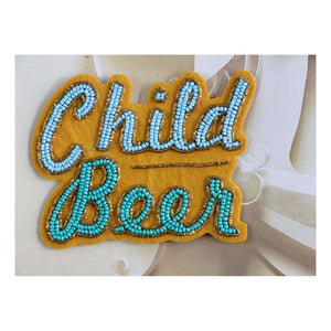 Child Beer - Fridge magnet