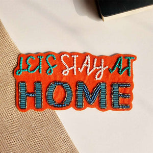 Lets Stay at Home - Fridge Magnet