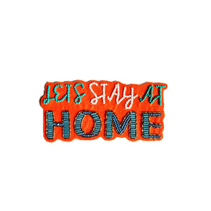 Lets Stay at Home - Fridge Magnet