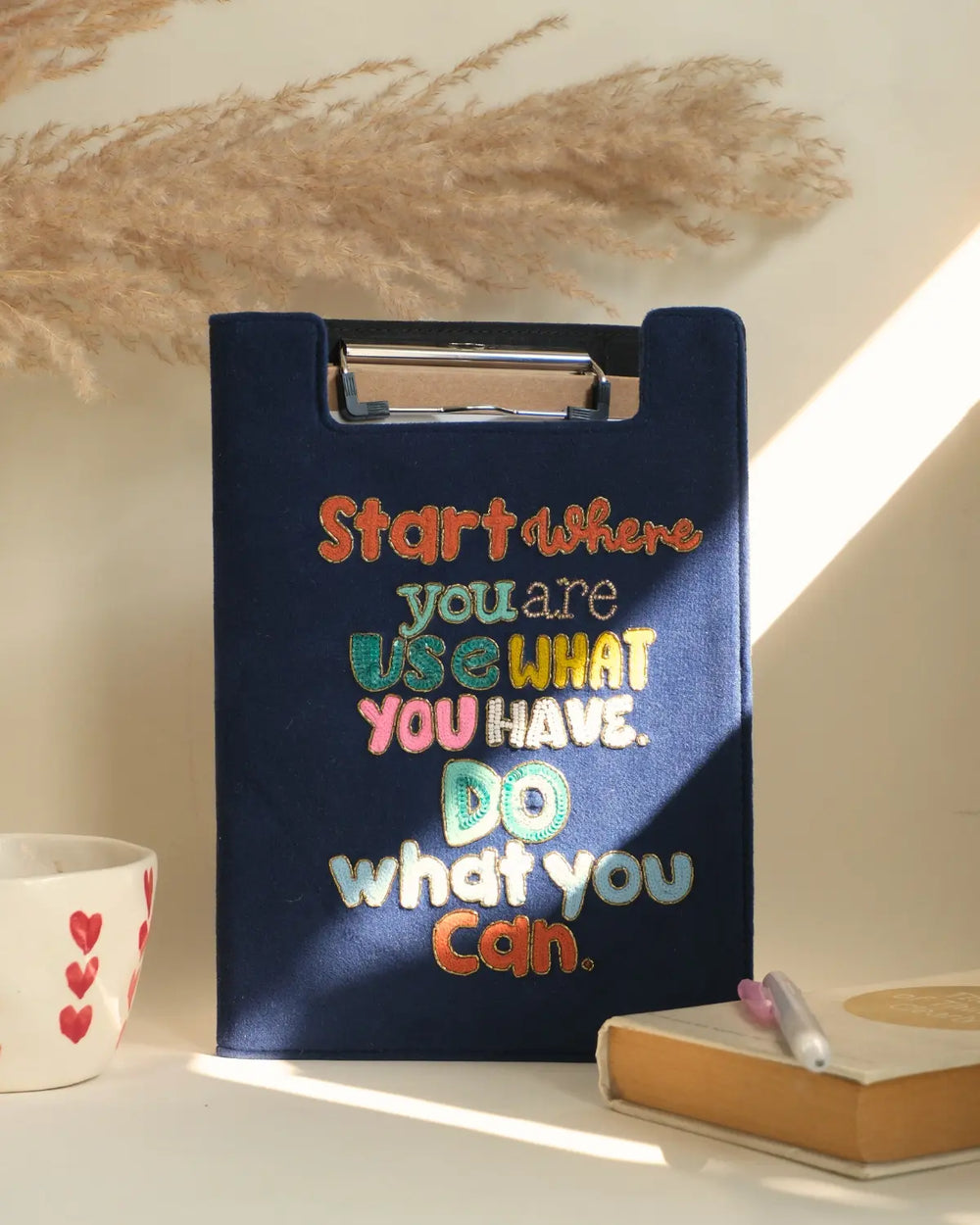 Start Where You Are Use What You Have Do What You Can - Embroidered Reusable Journals