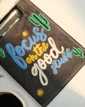 Focus On The Good Stuff - Embroidered Reusable Journals