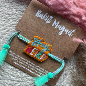 Embroidered Rakhi Magnet - Stay Weird