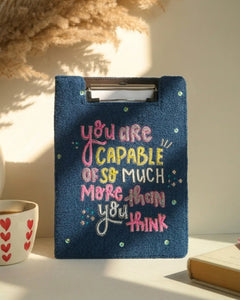 You Are Capable Of So Much More Than You Think - Embroidered Reusable Journals