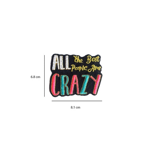 All the best people are Crazy Fridge Magnet