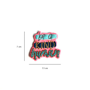Be a kind human Fridge Magnet