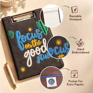 Focus On The Good Stuff - Embroidered Reusable Journals