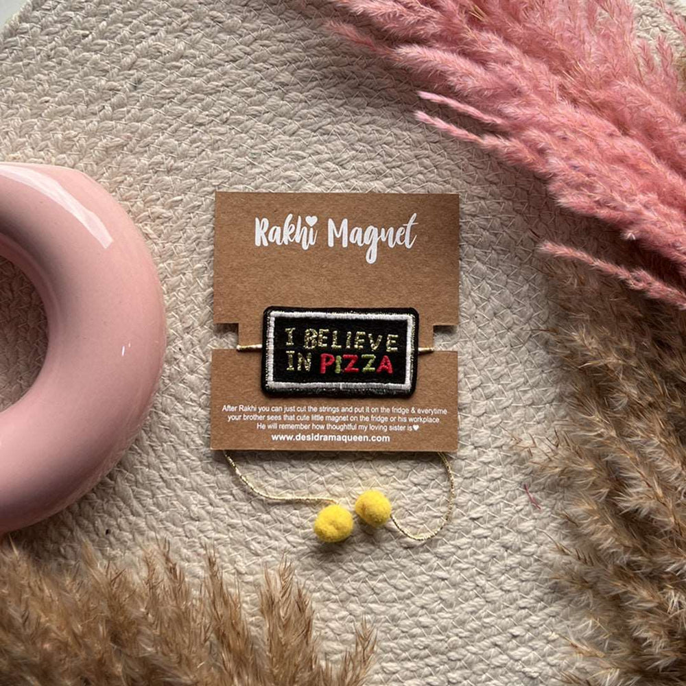 Embroidered Rakhi Magnet - I Believe In Pizza