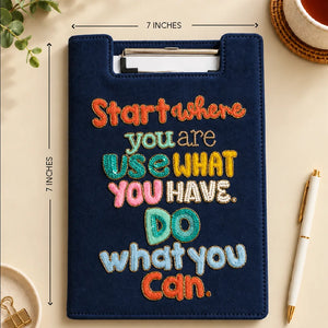 Start Where You Are Use What You Have Do What You Can - Embroidered Reusable Journals