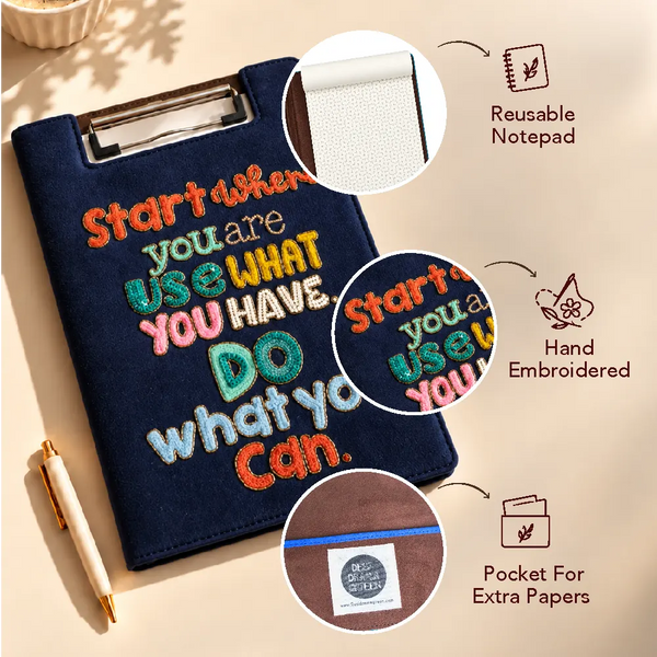 Start Where You Are Use What You Have Do What You Can - Embroidered Reusable Journals